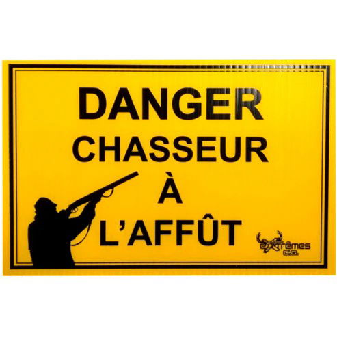 EXTREME C.G. SIGN DANGER CHASSEUR A L’AFFUT