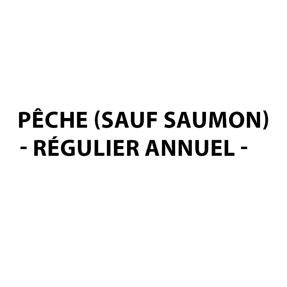 Pêche (sauf saumon) - régulier annuel - R
