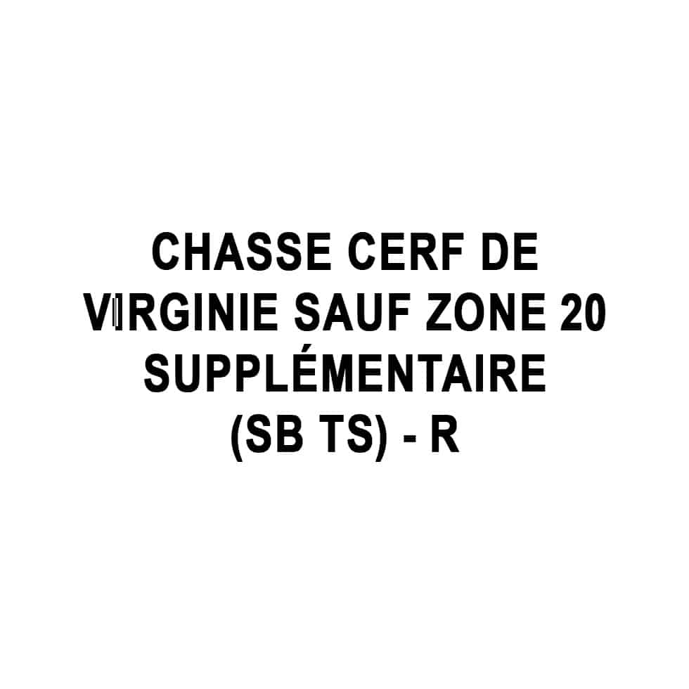 Chasse cerf de Virginie sauf zone 20 supplémentaire (sb ts) - R